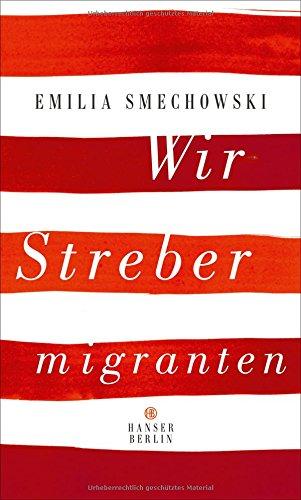 Wir Strebermigranten