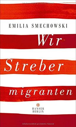 Wir Strebermigranten