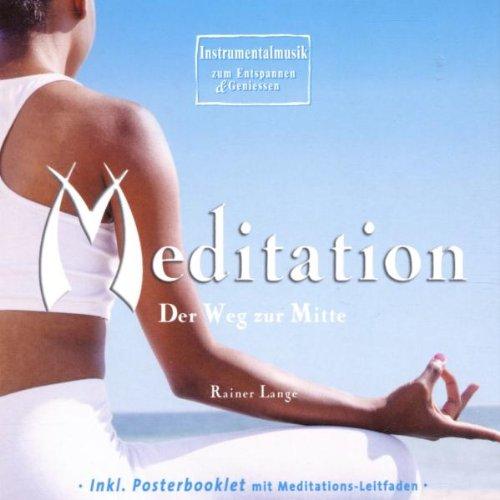 Meditation - Der Weg zur Mitte