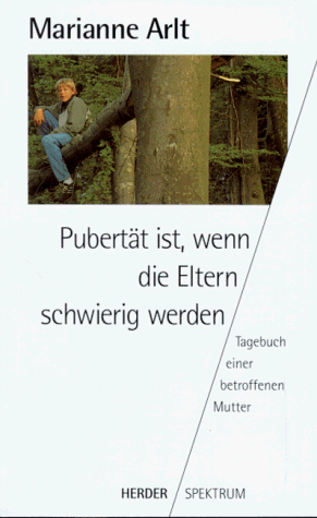 Pubertät ist, wenn die Eltern schwierig werden. Tagebuch einer betroffenen Mutter.