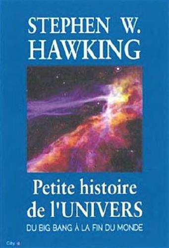 Petite histoire de l'Univers : du big bang à la fin du monde