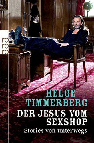 Der Jesus vom Sexshop: Stories von unterwegs