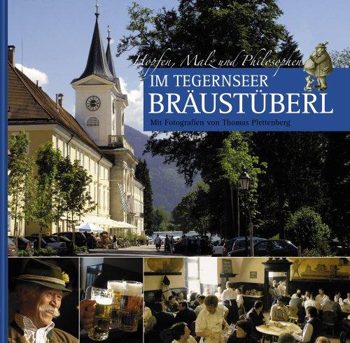 Im Tegernseer Bräustüberl: Hopfen, Malz und Philosophen