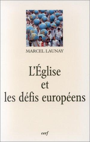 L'Eglise et les défis européens au XXe siècle