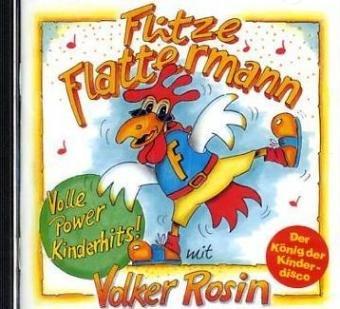 Flitze Flattermann. CD: Volle Power Kinderhits!