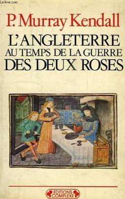 L'Angleterre au temps de la guerre des Deux-Roses