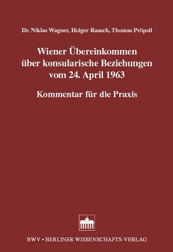 Wiener Übereinkommen über konsularische Beziehungen vom 24. April 1963, Kommentar