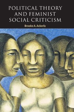 Political Theory and Feminist Social Criticism (Contemporary Political Theory)