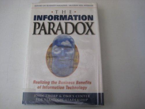 The Information Paradox: Realizing the Business Benefits of Information Technology