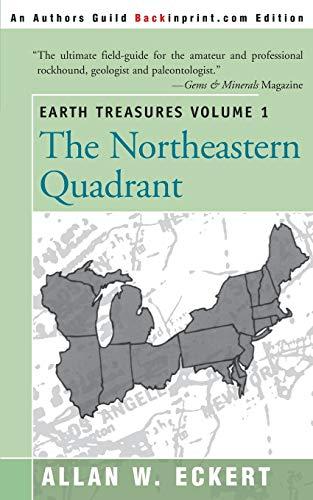 Earth Treasures Volume 1: The Northeastern Quadrant (Earth Treasures (Back in Print), Band 1)