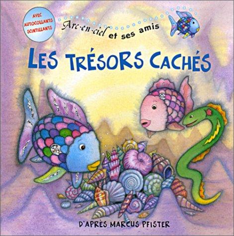 Arc-en-ciel et ses amis. Les trésors cachés