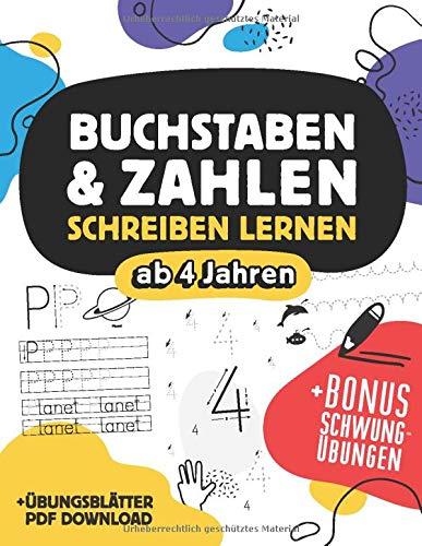 Buchstaben und Zahlen schreiben lernen ab 4 Jahren: mit Bonus Schwungübungen und extra Übungsblätter als PDF Download - fördert Konzentration und ... in Kindergarten, Vorschule und Grundschule