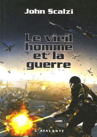 Le vieil homme et la guerre. Vol. 1. Le vieil homme et la guerre