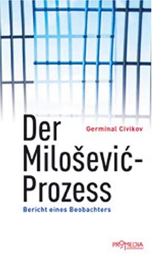 Der Milosevic-Prozess: Bericht eines Beobachters