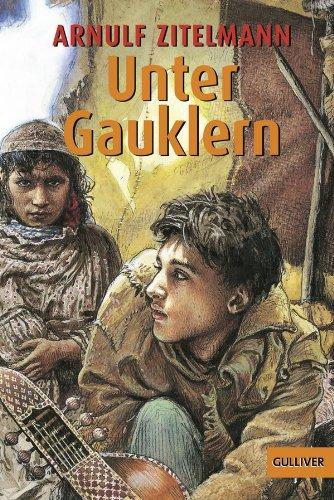 Unter Gauklern: Abenteuer-Roman (Gulliver)