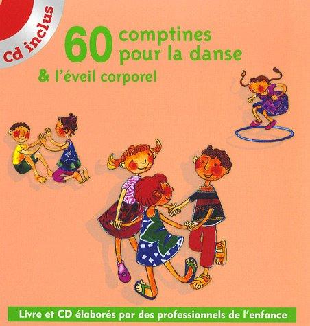 60 comptines pour la danse et l'éveil corporel