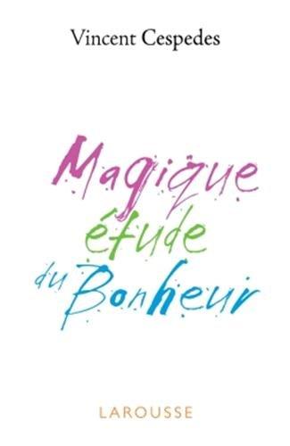 Magique étude du bonheur