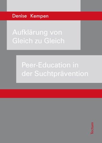 Aufklärung von Gleich zu Gleich: Peer-Education in der Suchtprävention