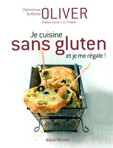 Je cuisine sans gluten et je me régale !