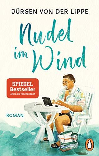 Nudel im Wind: Roman