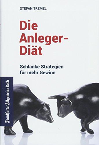 Die Anleger-Diät: Schlanke Strategien für mehr Gewinn