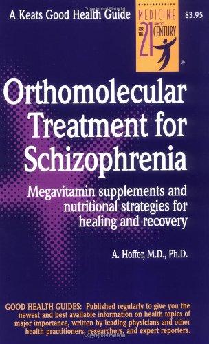 Orthomolecular Treatment for Schizophrenia (Good Health Guides)