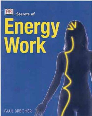 Brecher, P: Energy Work (Secrets of...)