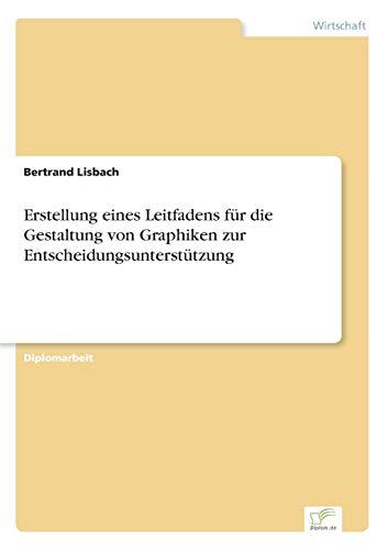 Erstellung eines Leitfadens für die Gestaltung von Graphiken zur Entscheidungsunterstützung