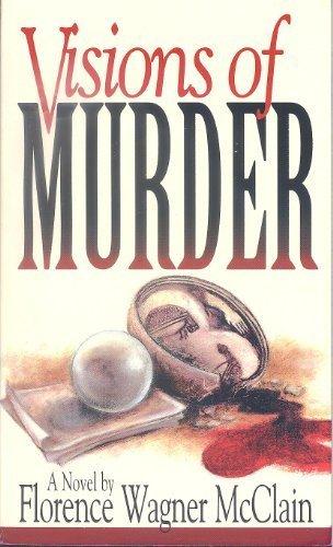 Visions of Murder: A Novel