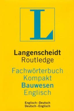 Langenscheidt Routledge Fachwörterbuch Kompakt Bauwesen, Englisch