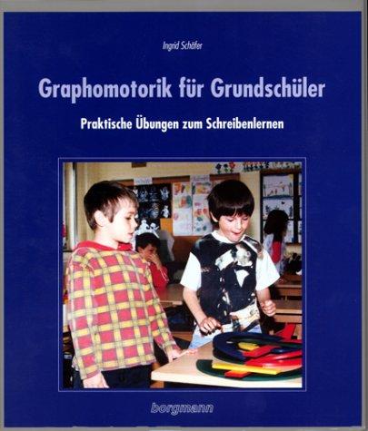 Graphomotorik für Grundschüler: Praktische Übungen zum Schreibenlernen