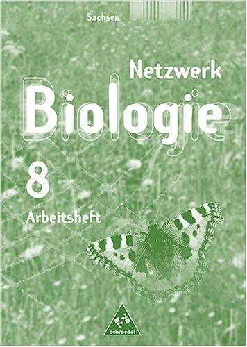 Netzwerk Biologie - Ausgaben 1999-2001 / Arbeitshefte für Gymnasien in Sachsen: Arbeitsheft 8