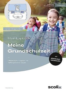 Mein Lapbook: Meine Grundschulzeit: Differenzierte Aufgaben und vielfältige Bastelvorlagen (4. Klasse)