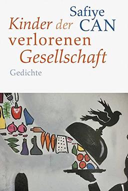 Kinder der verlorenen Gesellschaft: Gedichte