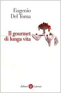 Il gourmet di lunga vita (I Robinson. Letture)