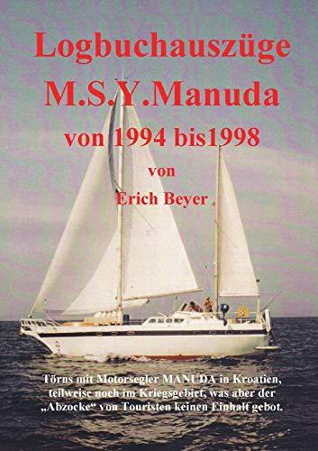 Logbuchauszüge Manuda: Kroatien 1994 bis 1998 (Unter dem Key of life)