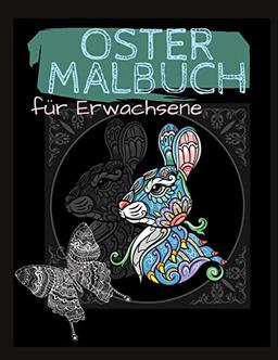 Ostermalbuch Erwachsene: Mit vielen Frühlings- und Mandala Motiven. Perfektes Ostern Geschenk.