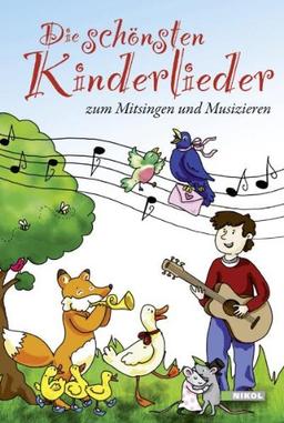 Die schönsten Kinderlieder zum Mitsingen und Musizieren