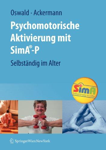 Psychomotorische Aktivierung mit SimA-P: Selbständig im Alter (German Edition)