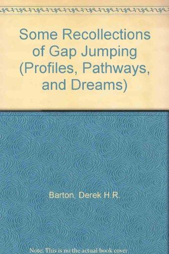 Some Recollections of Gap Jumping (Profiles, Pathways, & Dreams)