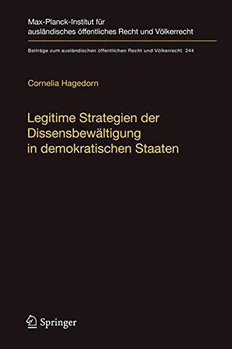 Legitime Strategien der Dissensbewältigung in demokratischen Staaten: Ein Vergleich von Rechtsetzungsverfahren im Bereich der Biomedizin in Japan und ... öffentlichen Recht und Völkerrecht)