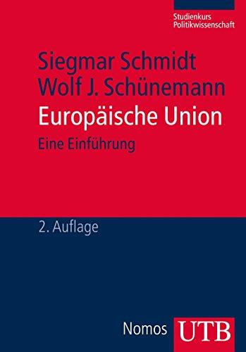 Europäische Union: Eine Einführung (Studienkurs Politikwissenschaft, Band 3944)