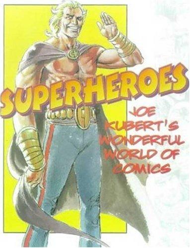 Superheroes: Joe Kubert's Wonderful World of Comics