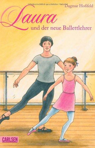 Laura, Band 5: Laura und der neue Ballettlehrer