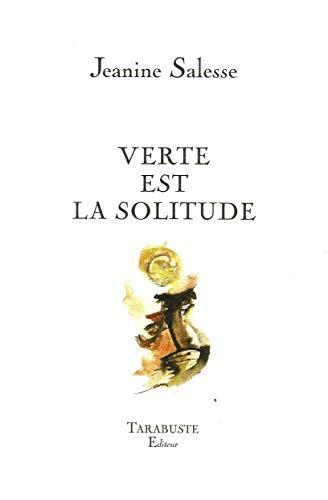 Verte est la solitude