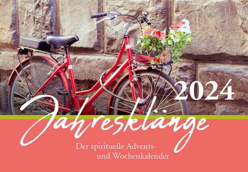 Jahresklänge 2024: Der spirituelle Advents- und Wochenkalender