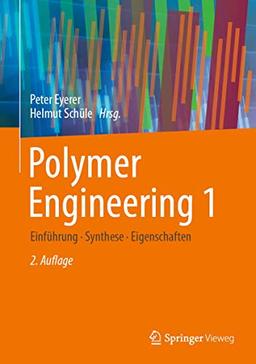 Polymer Engineering 1: Einführung, Synthese, Eigenschaften