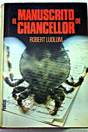 EL MANUSCRITO DEL CHANCELLOR [Hardcover] Ludlum, Robert