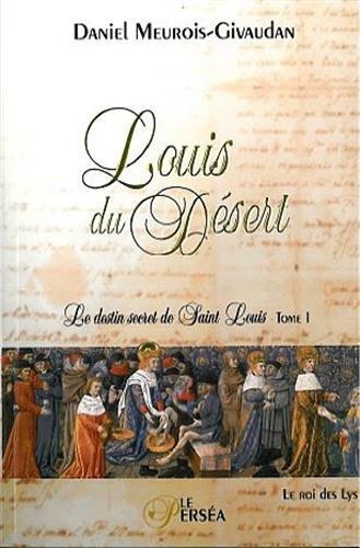 Louis du désert, tome 1 : Le roi des lys