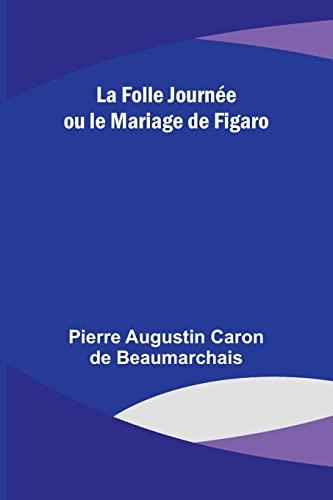 La Folle Journée ou le Mariage de Figaro